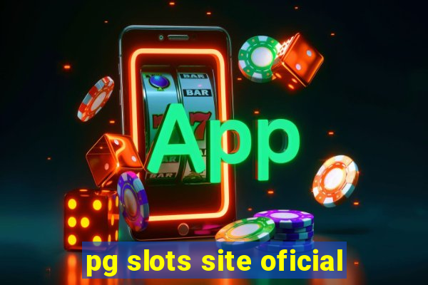 pg slots site oficial